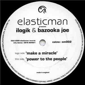 Ilogik & Bazooka Joe - Make A Miracle / Power To The People