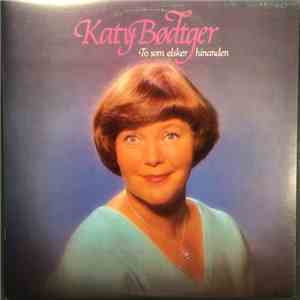 Katy Bødtger - To Som Elsker Hinanden