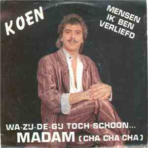 Koen  - Wa-zij-de-gij Toch Schoon, Madam