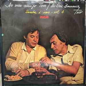 Milton Banana Trio - Ao Meu Amigo Tom, Samba É Isso - Vol. 4