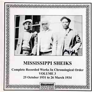 Mississippi Sheiks - Complete Recorded Works In Chronological Order Volume 3: 25 October 1931 To 2 6 March 1934