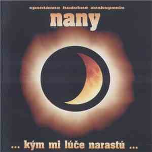Nany - ... Kým Mi Lúče Narastú ...