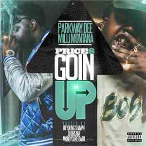 Parkway Dee & Milli Montana - Prices Goin Up