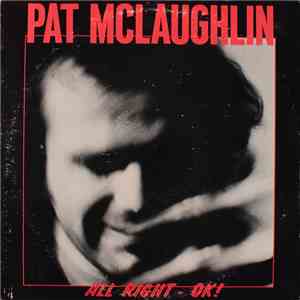 Pat McLaughlin - All Right - OK!