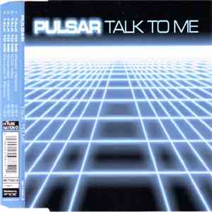 Pulsar  - Talk To Me