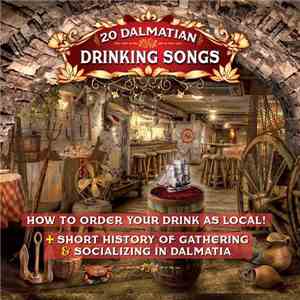 Razni izvođači - 20 Dalmatian Drinking Songs