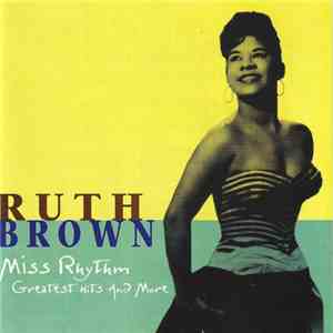 Ruth Brown - Miss Rhythm, Greatest Hits And More