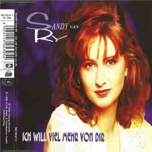 Sandy Van Ry - Ich Will Viel Mehr Von Dir