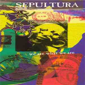 Sepultura - We Are What We Are
