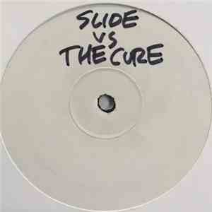 Slide vs. The Cure - A Forest