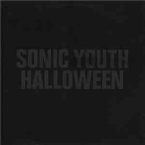 Sonic Youth - Flower / Halloween