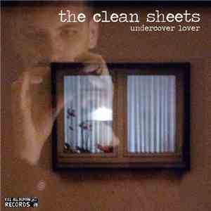 The Clean Sheets - Undercover Lover