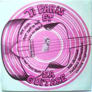 Ti Paris Et Sa Guitare - Ti Paris Et Sa Guitare