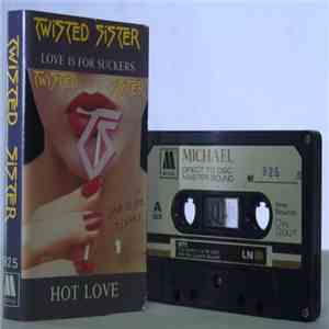 Twisted Sister - Love Is For Suckers