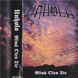 Unhola - Minä Olen Tie