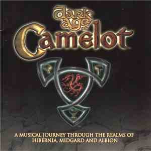 Various - Dark Age Of Camelot: A Musical Journey Through The Realms Of Hibernia, Midgard And Albion (Original Online Game Soundtrack)