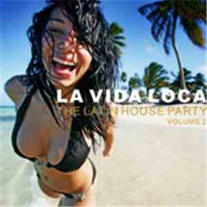 Various - La Vida Loca - The Latin House Party Vol.2
