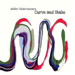 Walter Salas-Humara - Curve And Shake