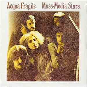 Acqua Fragile - Mass-Media Stars