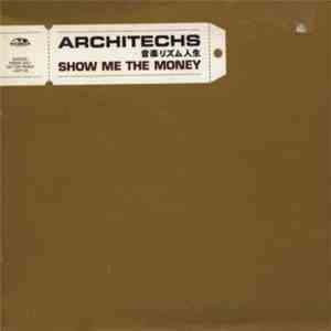Architechs - Show Me The Money