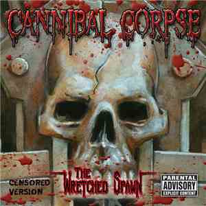 Cannibal Corpse - The Wretched Spawn