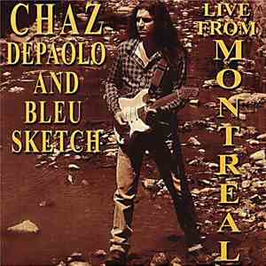 Chaz De Paolo And Blue Sketch - Live From Montreal