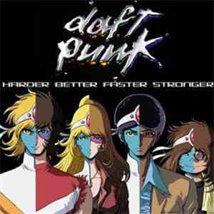 Daft Punk - Harder Better Faster Stronger