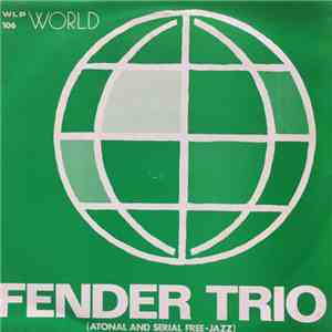 Fender Trio - Atonal And Serial Free-Jazz