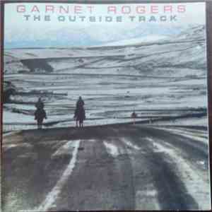 Garnet Rogers - The Outside Track