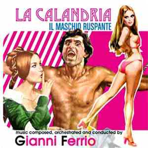 Gianni Ferrio - La Calandria / Il Maschio Ruspante (Original Soundtracks)
