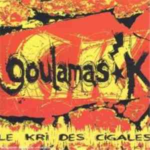 Goulamas'k - Le Kri Des Cigales