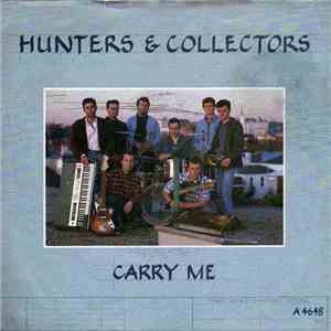Hunters & Collectors - Carry Me