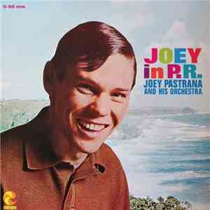 Joey Pastrana And His Orchestra - Joey In P.R.