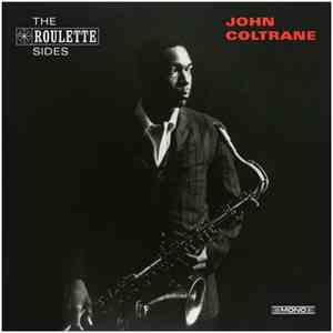 John Coltrane - The Roulette Sides