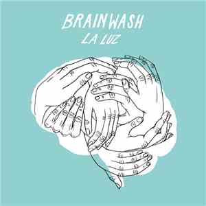 La Luz  - Brainwash