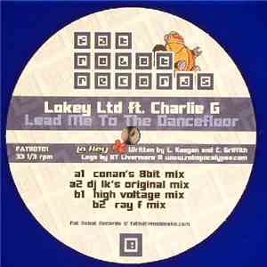 Lokey Ltd ft. Charlie G - Lead Me To The DanceFloor
