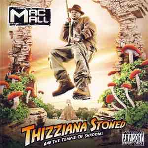 Mac Mall - Thizziana Stoned and the Temple of Shrooms