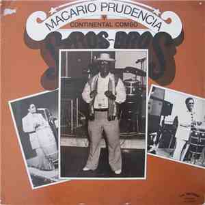 Macario Prudencia Y Continental Combo  - Bros-Bros