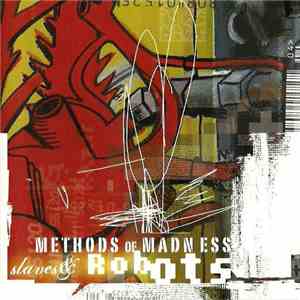 Methods Of Madness - Slaves & Robots