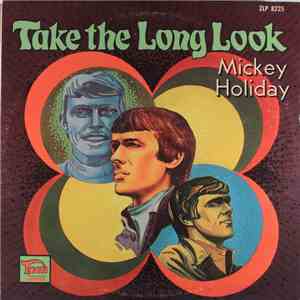 Mickey Holiday - Take The Long Look
