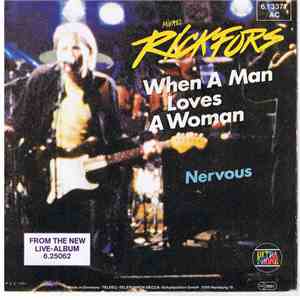 Mikael Rickfors - When A Man Loves A Woman / Nervous