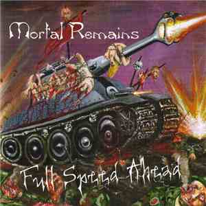 Mortal Remains - Full Speed Ahead