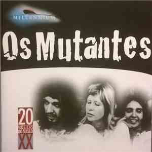 Os Mutantes - Millennium - 20 Músicas Do Século XX