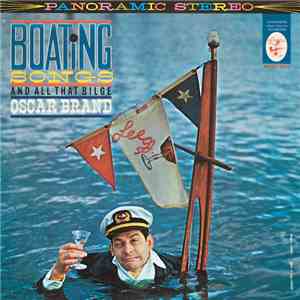 Oscar Brand - Boating Songs And All That Bilge