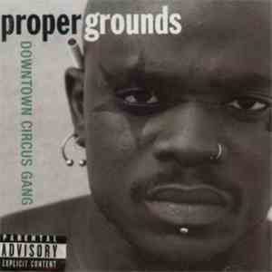 Proper Grounds - Downtown Circus Gang