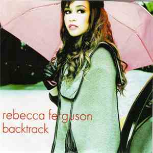 Rebecca Ferguson - Backtrack