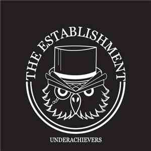 The Establishment - Underachievers