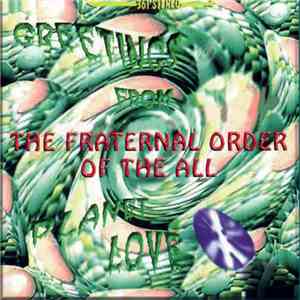 The Fraternal Order Of The All - Greetings From Planet Love