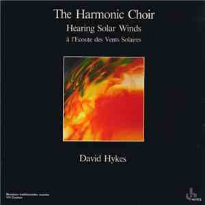 The Harmonic Choir / David Hykes - Hearing Solar Winds: À L'Ecoute Des Vent ...