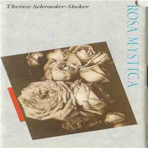 Therese Schroeder-Sheker - Rosa Mystica